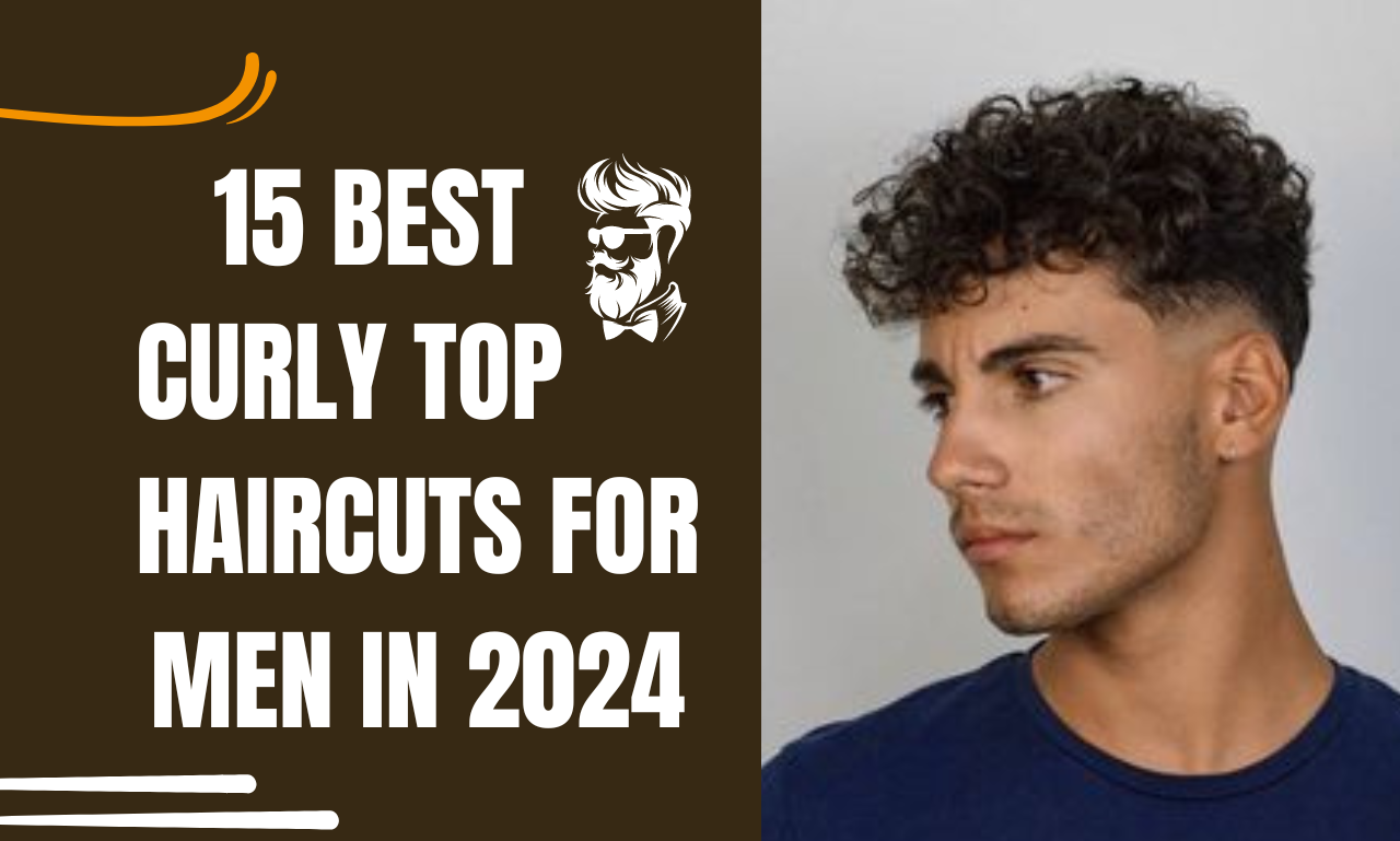 15 best curly top haircuts for men in 2024